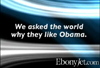 Why The World Wants Obama!